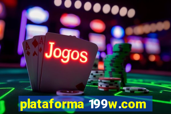 plataforma 199w.com